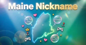 Maine Nickname